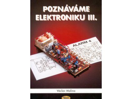 Poznáváme elektroniku III.