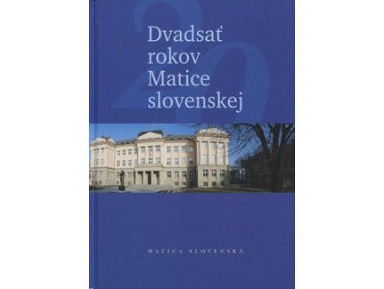 Dvadsať rokov Matice slovenskej