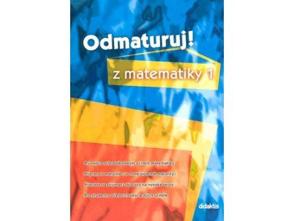 Odmaturuj! z matematiky 1