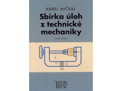 Sbírka úloh z technické mechaniky
