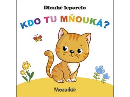 Dlouhé leporelo Kdo tu mňouká?