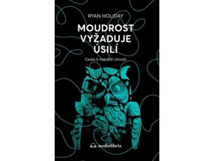 Moudrost vyžaduje úsilí