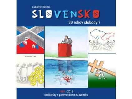 Slovensko 30 rokov slobody!?