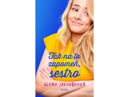 Tak na to zapomeň, sestro