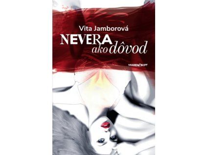 Nevera ako dôvod
