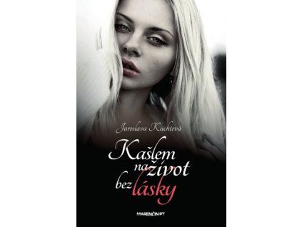 Kašlem na život bez lásky
