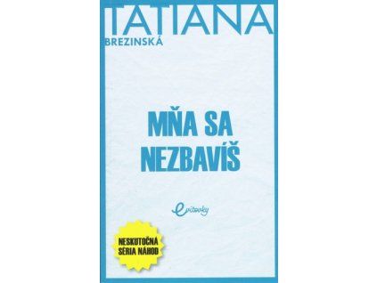 Mňa sa nezbavíš