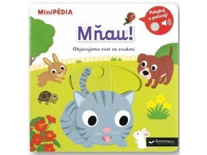 MiniPÉDIA Mňau! Objavujeme svet so zvukmi