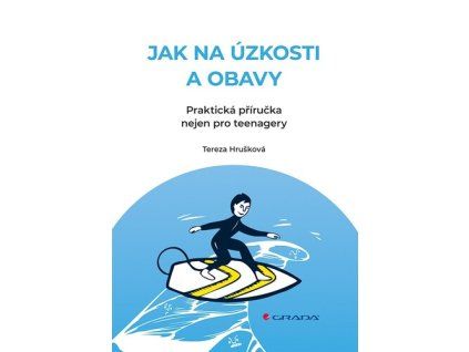 Jak na úzkosti a obavy