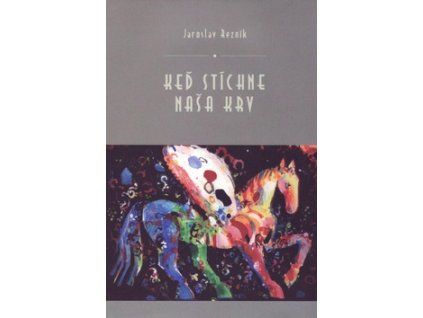 Keď stíchne naša krv
