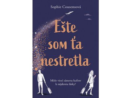 Ešte som ťa nestretla