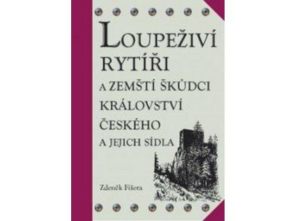 Loupeživí rytíři