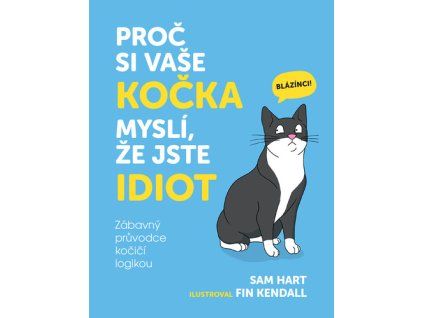 Proč si vaše kočka myslí, že jste idiot