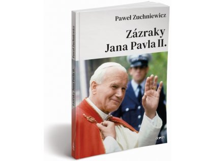 Zázraky Jana Pavla II.