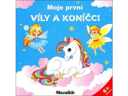 Moje první víly a koníčci