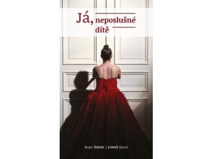 Já, neposlušné dítě