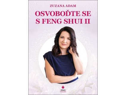 Osvoboďte se s Feng Shui II