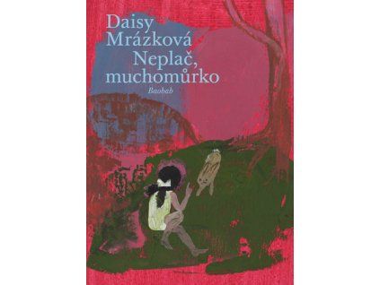 Neplač, muchomůrko