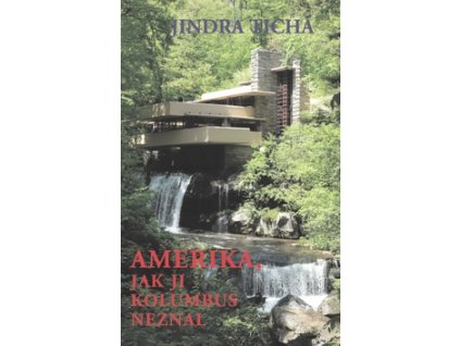 Amerika, jak ji Kolumbus neznal