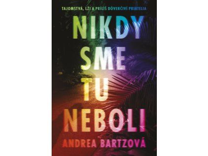 Nikdy sme tu neboli