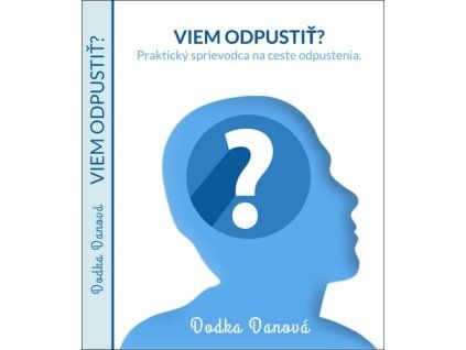 Viem odpustiť?