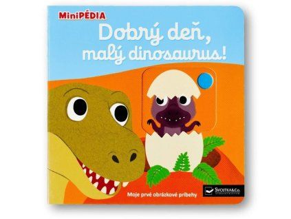 MiniPÉDIA Dobrý deň, malý dinosaurus!