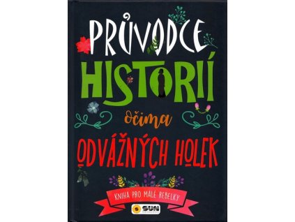 Průvodce historií očima odvážných holek