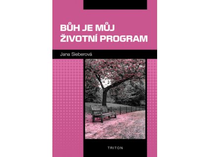 Bůh je můj životní program