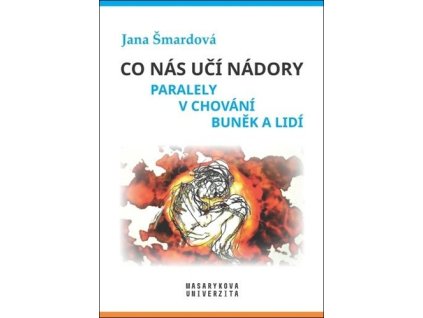 Co nás učí nádory