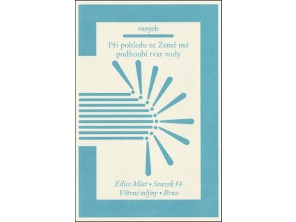 Při pohledu ze Země má podhoubí tvar vody