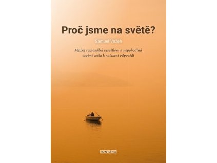 Proč jsme na světě?