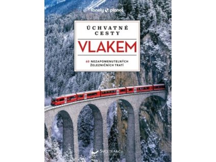 Úchvatné cesty vlakem