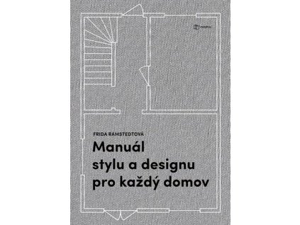 Manuál stylu a designu pro každý domov