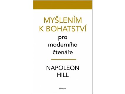 Myšlením k bohatství pro moderního čtenáře