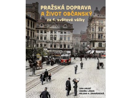 Pražská doprava a život občanský za 1. světové války