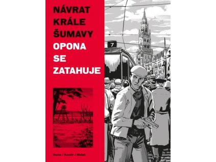 Návrat Krále Šumavy Opona se zatahuje