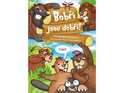 Bobři jsou dobří!