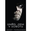 Umřel jsem v sobotu