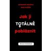 Jak ji totálně pobláznit