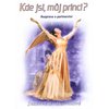 Kde jsi, můj princi?