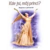 Kde jsi, můj princi?