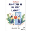 Podívejte se na sebe laskavě