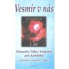 Vesmír v nás I.díl