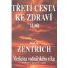 Třetí cesta ke zdraví II.díl