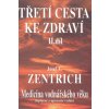 Třetí cesta ke zdraví II.díl