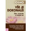 Vše je dokonalé!