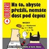 Dilbert 4 Na to, abyste přežili, nemáte dost pod čepicí