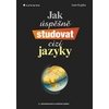 Jak úspěšně studovat cizí jazyky