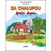 Za chalupou špačci dupou