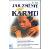 Jak změnit svojí karmu